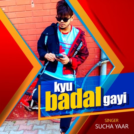 Kyu Badal Gayi | Boomplay Music