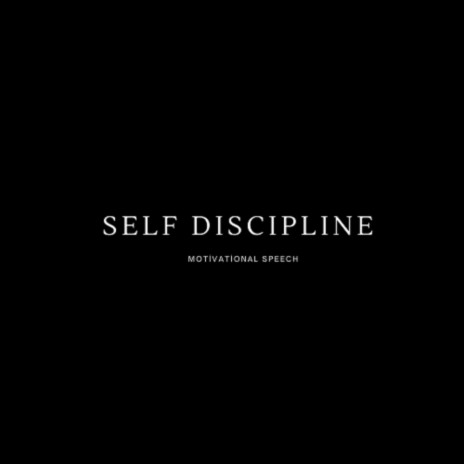 SELF DISCIPLINE | Boomplay Music