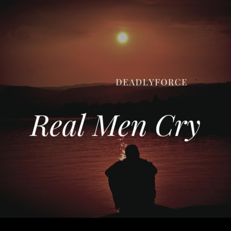 Real Men Cry