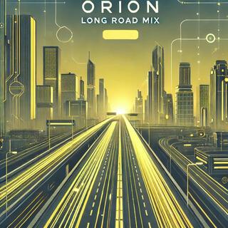 Orion (Long Road Mix)