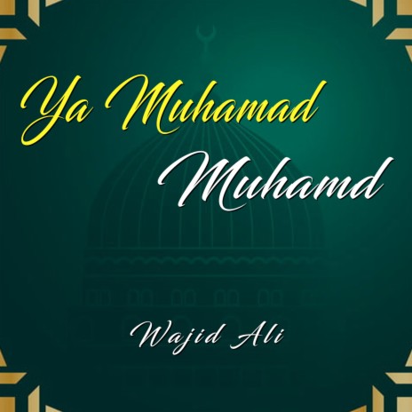 Ya Muhammad Muhammad | Boomplay Music