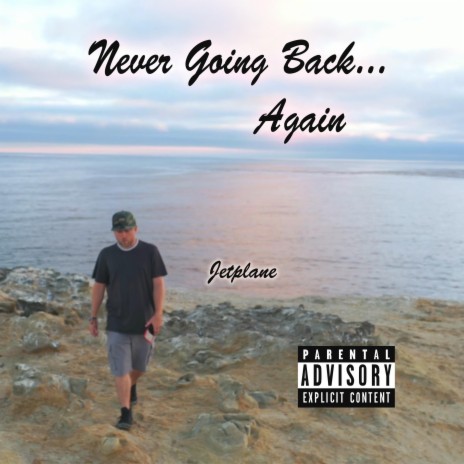Never Going Back... Again | Boomplay Music