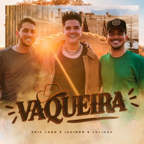 Vaqueira ft. Iguinho e Lulinha | Boomplay Music