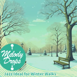 Jazz Ideal for Winter Walks