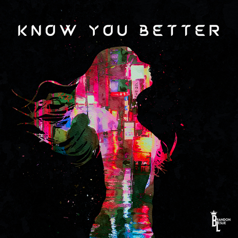 Know You Better | Boomplay Music