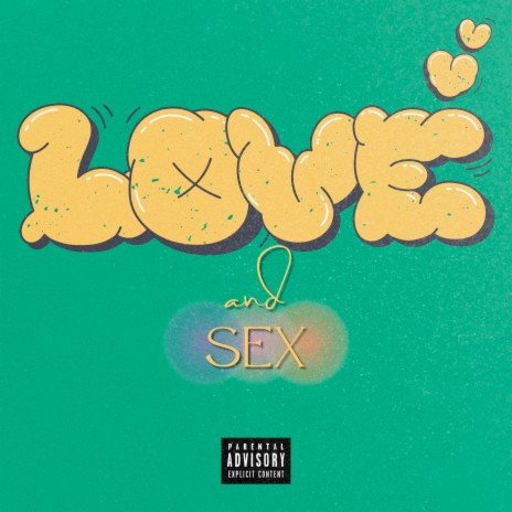 Love & Sex ft. LXYEE | Boomplay Music