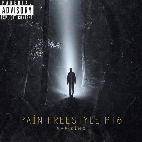 Pain Freestyle Pt6 (The Truth) | Boomplay Music