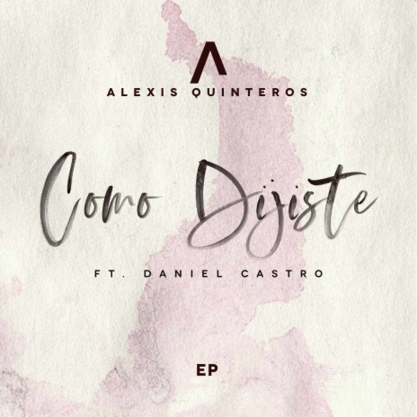 Como Dijiste ft. Daniel Castro | Boomplay Music