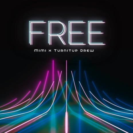 Free ft. Turnitup Drew | Boomplay Music