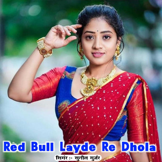 Red Bull Layde Re Dhola