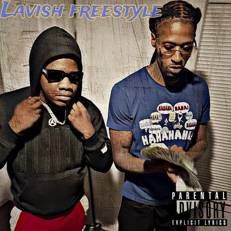 Lavish freestyle ft. samor sosa | Boomplay Music