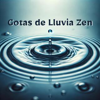 Gotas de Lluvia Zen: Sonidos de Zazen para el Bienestar, la Sanación y la Meditación