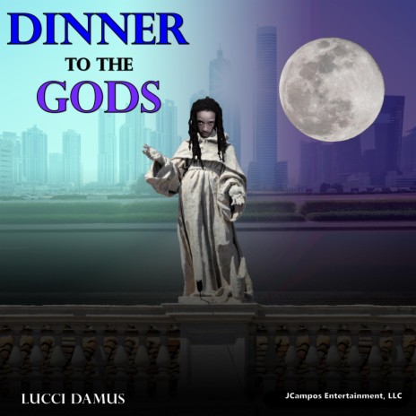 Dinner to the Gods | Boomplay Music