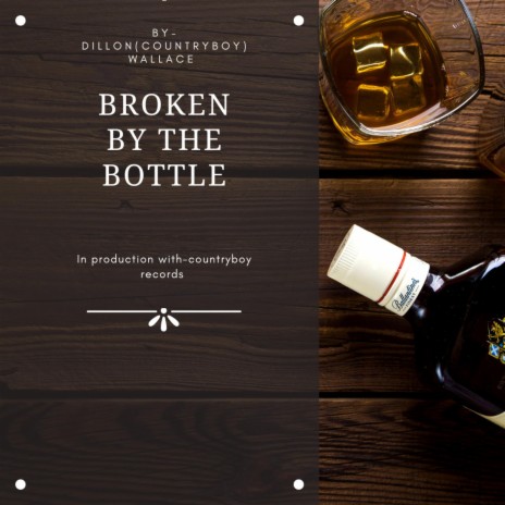 Broken by the bottle | Boomplay Music