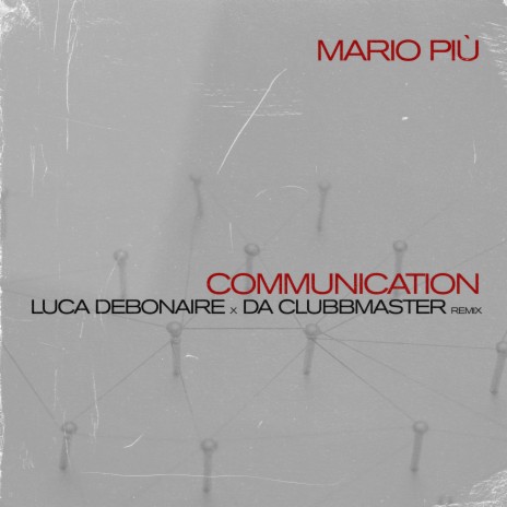 Communication (Luca Debonaire x Da Clubbmaster Instrumental Mix) ft. Luca Debonaire & Da Clubbmaster