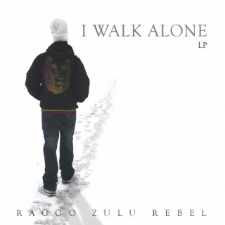 I Walk Alone