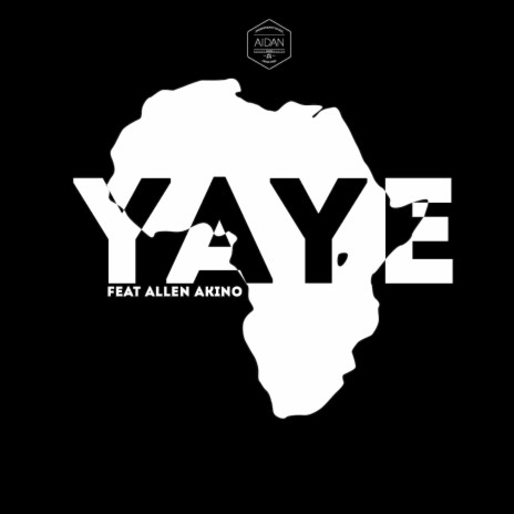 Yaye ft. Allen Akino | Boomplay Music