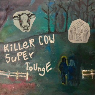 KILLER COW SUPER LOUNGE