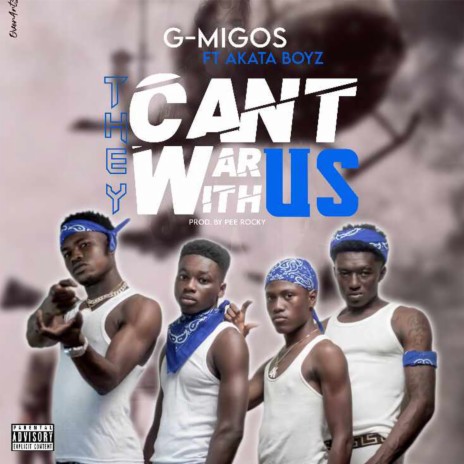 They Can't War With Us ft. Akata Boyz | Boomplay Music