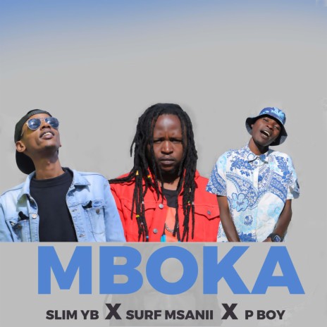 MBOKA ft. Slim Yb & P Boy | Boomplay Music