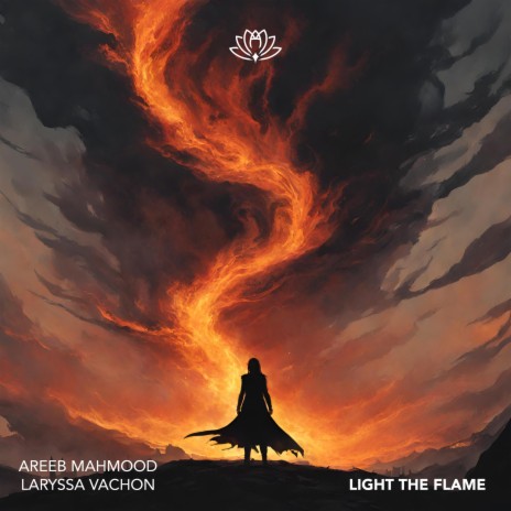 Light The Flame ft. Laryssa Vachon | Boomplay Music