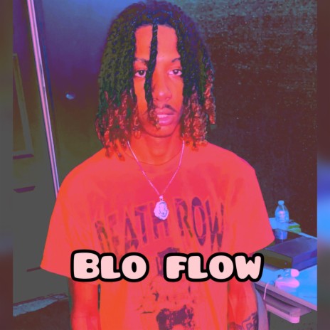 Blo flow | Boomplay Music