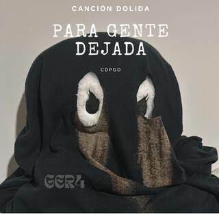 CANCION DOLIDA PARA GENTE DEJADA