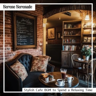 Stylish Cafe BGM to Spend a Relaxing Time