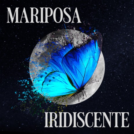 Mariposa Iridiscente | Boomplay Music