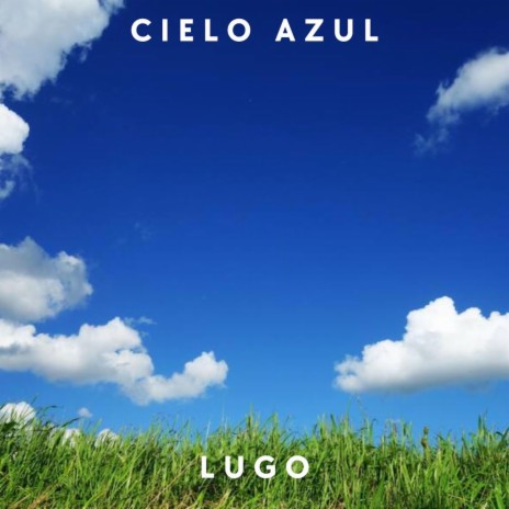 Cielo azul | Boomplay Music