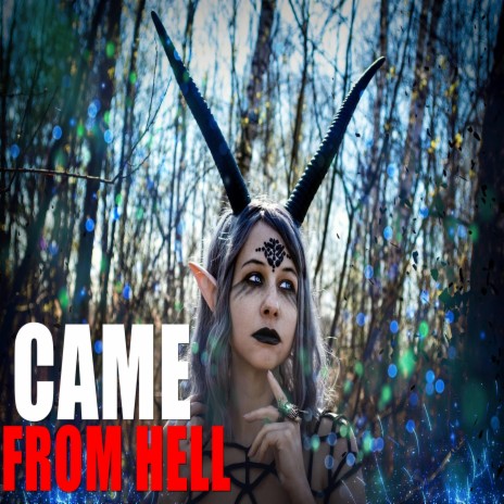 Came From Hell | Boomplay Music