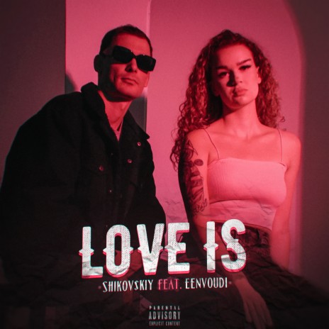 Love Is ft. EENVOUDi | Boomplay Music