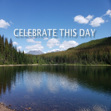 Celebrate This Day | Boomplay Music