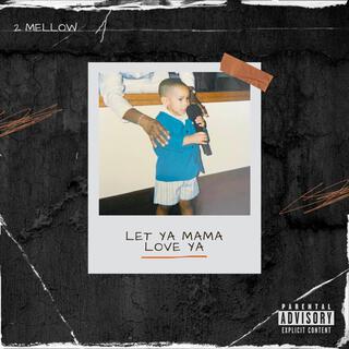 Let Ya Mama Love Ya lyrics | Boomplay Music