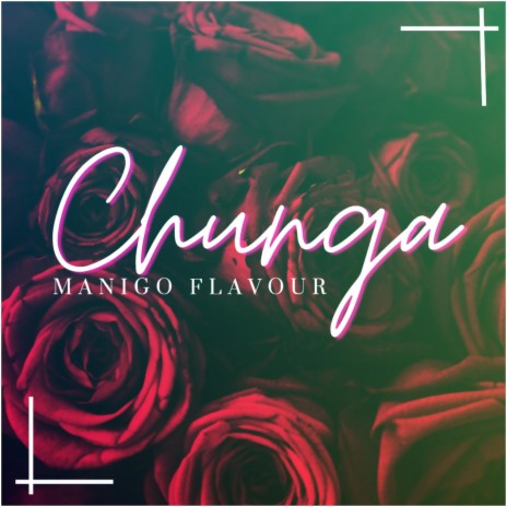 CHUNGA | Boomplay Music