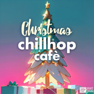 Christmas Chillhop Cafè: Hip Hop Lofi Xmas Lounge Beats, Vibes to Wait for Santa
