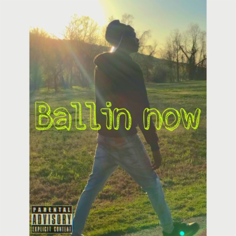 Ballin now | Boomplay Music