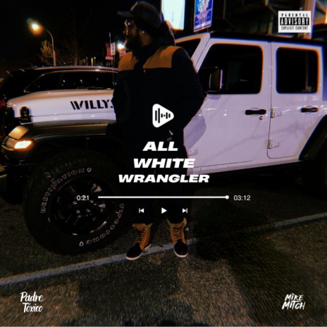 All White Wrangler ft. Padre Tóxico | Boomplay Music