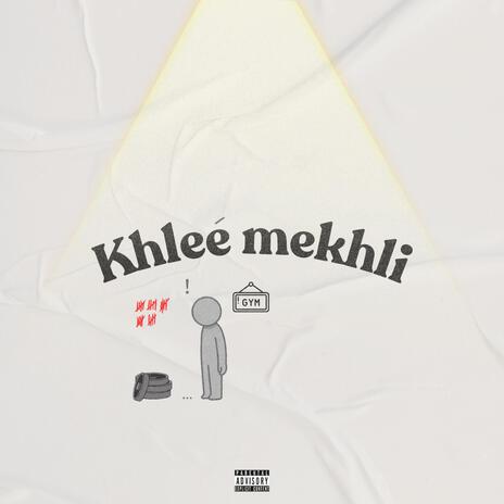 Khlee mekhli | Boomplay Music