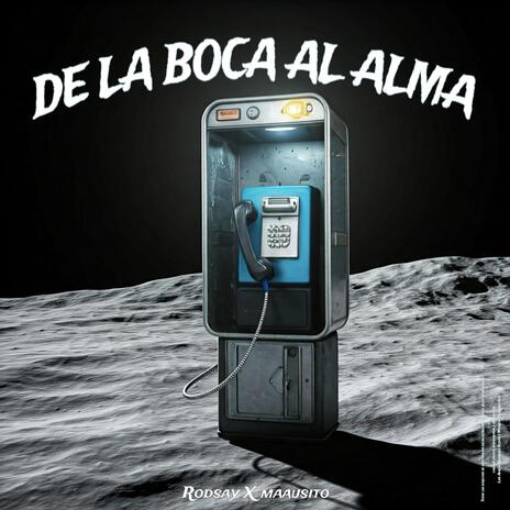 DE LA BOCA AL ALMA (con Rodsay) ft. Rodsay | Boomplay Music