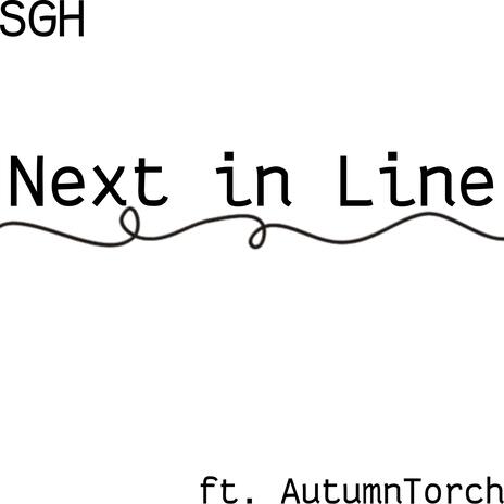 Next in Line ft. AutumnTorch | Boomplay Music