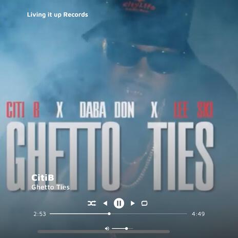 GHETTO TIES ft. DABA DON & LEE SKI | Boomplay Music