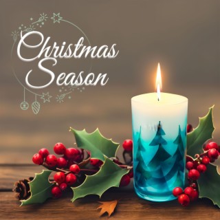 Christmas Season: Relaxing Spa Collection of Seasonal Sounds to Warm Your Heart