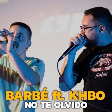 No Te Olvido ft. KHBO