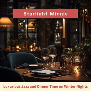 Luxurious Jazz and Dinner Time on Winter Nights