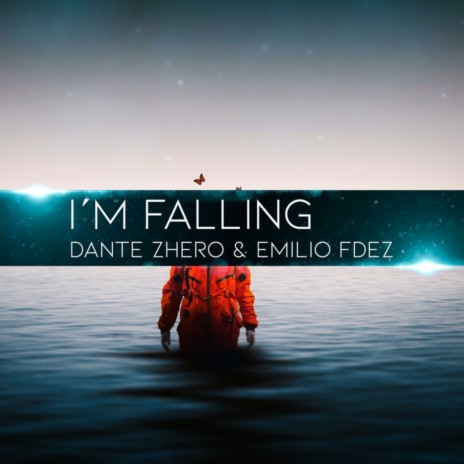 I´m Falling ft. Emilio Fdez | Boomplay Music