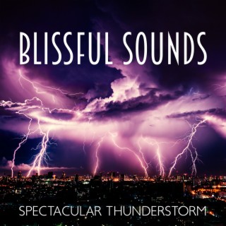 Blissful Sounds: Spectacular Thunderstorm