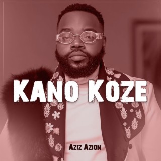 Kano Koze | Boomplay Music