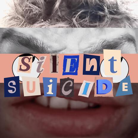 Silent Suicide | Boomplay Music