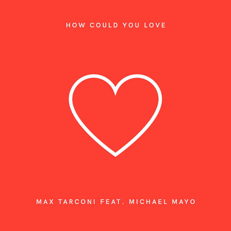 How Could You Love ft. Michael Mayo